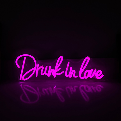 Drunk In Love Sign