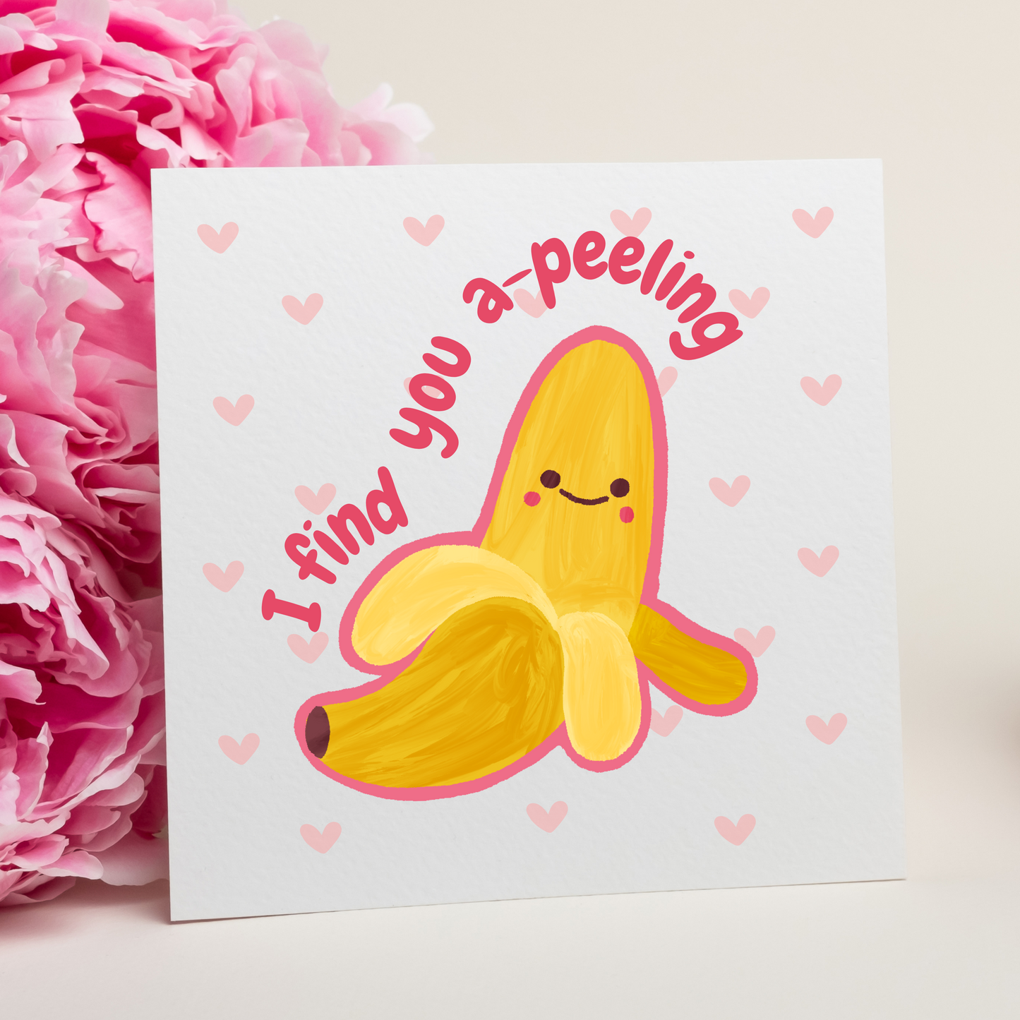 I Find You A-Peeling Card